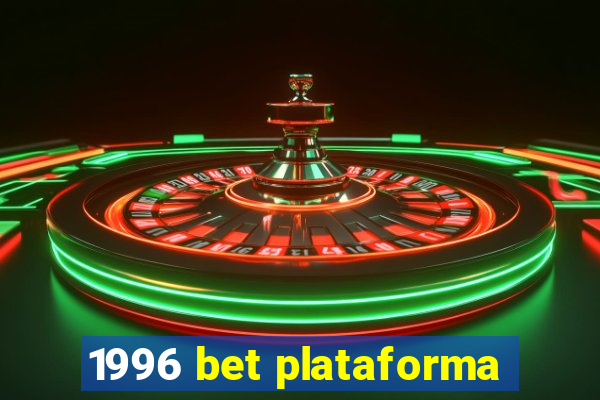 1996 bet plataforma